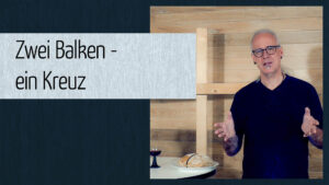 Zwei Balken - ein Kreuz