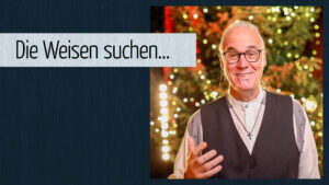 Die Weisen suchen…